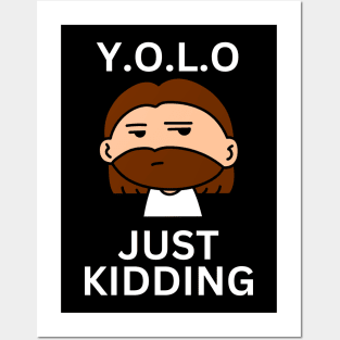 YOLO Just Kidding | Funny Jesus Posters and Art